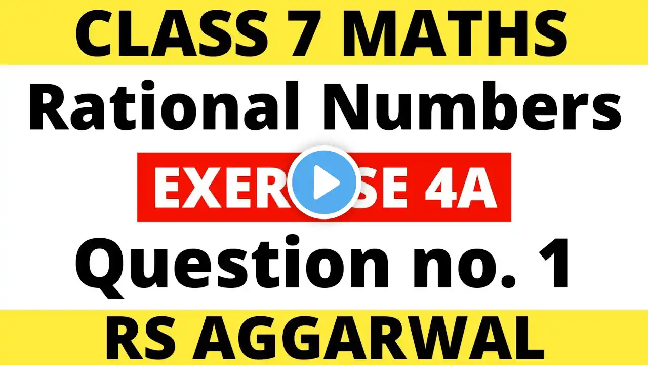 Exercise 4A Question no. 1। Class 7 Maths। Rational Numbers। RS Aggarwal