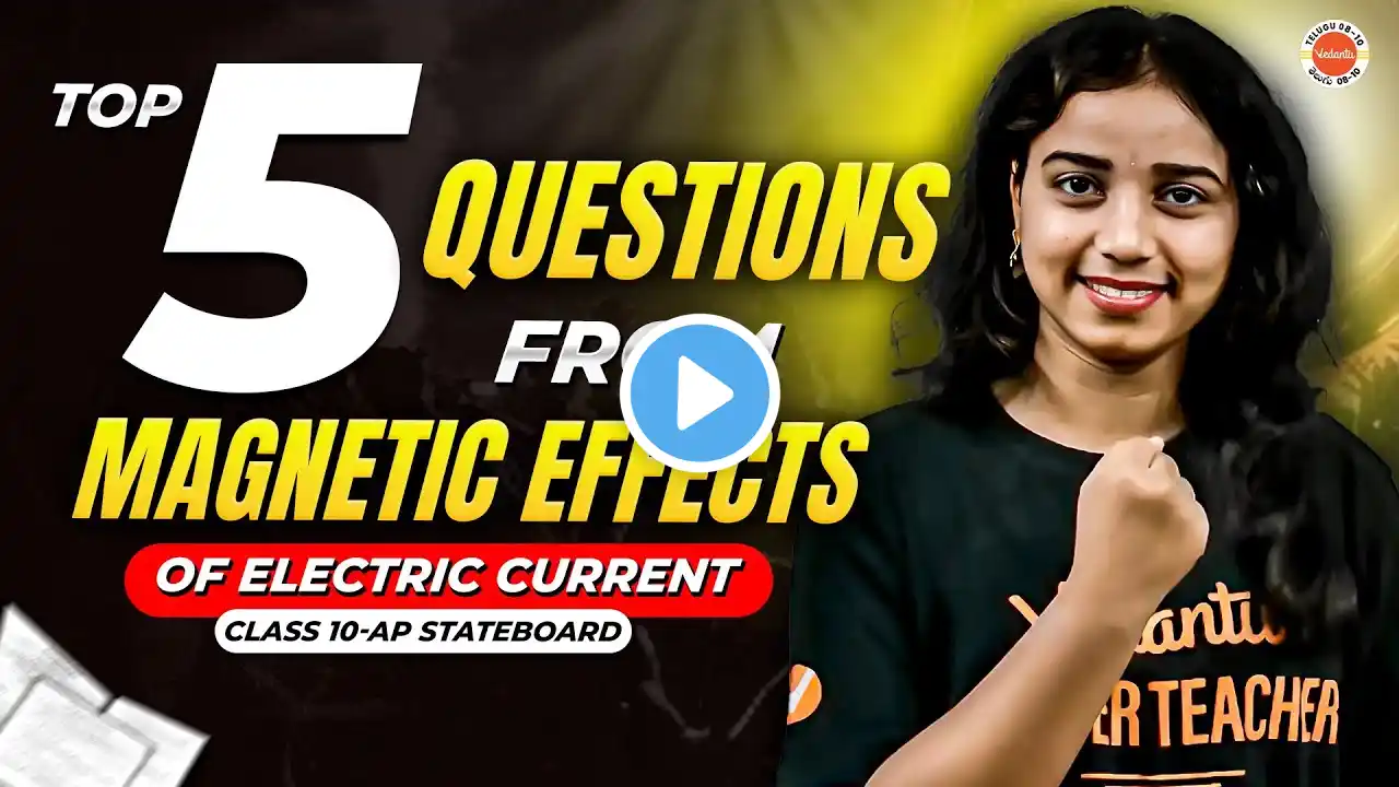 Top 5 Questions from Magnetic Effects of Electric Current | Class 10 AP | Gayathri Maβam β‘π