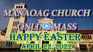MANAOAG Church Online Holy LIVE Mass Today HAPPY EASTER FRIDAY - APRIL 22, 2022