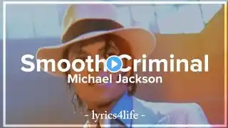 Michael Jackson - Smooth Criminal (Lyrics)