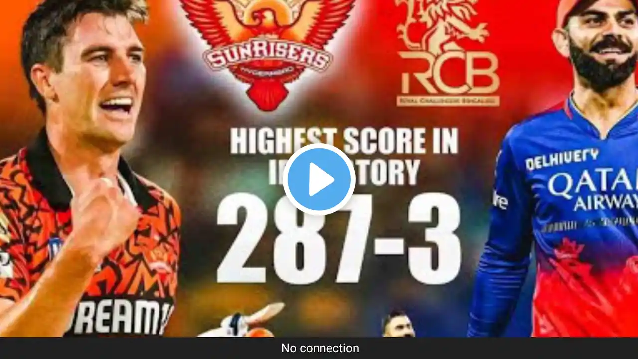 SRH VS RCB 287-3 Highest Score MatchHighlights | #SRH #rcb #csk | #IPL2025 | IPLMatches