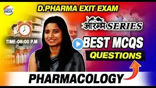 EXIT EXAM | Pharmacology | Best MCQs Questions | आरंभ Series | DPEE 2024 #exitexam2024