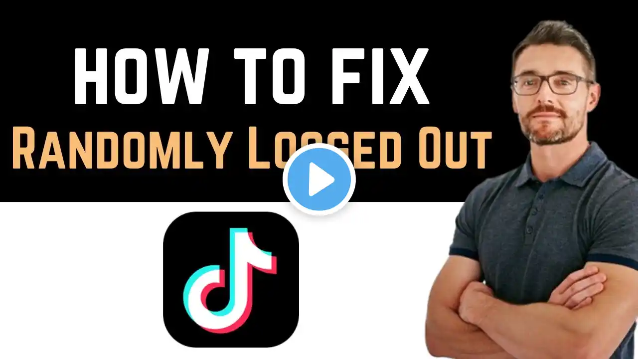 ✅ How to Fix Tiktok App Randomly Logged You Out (How to Fix App)