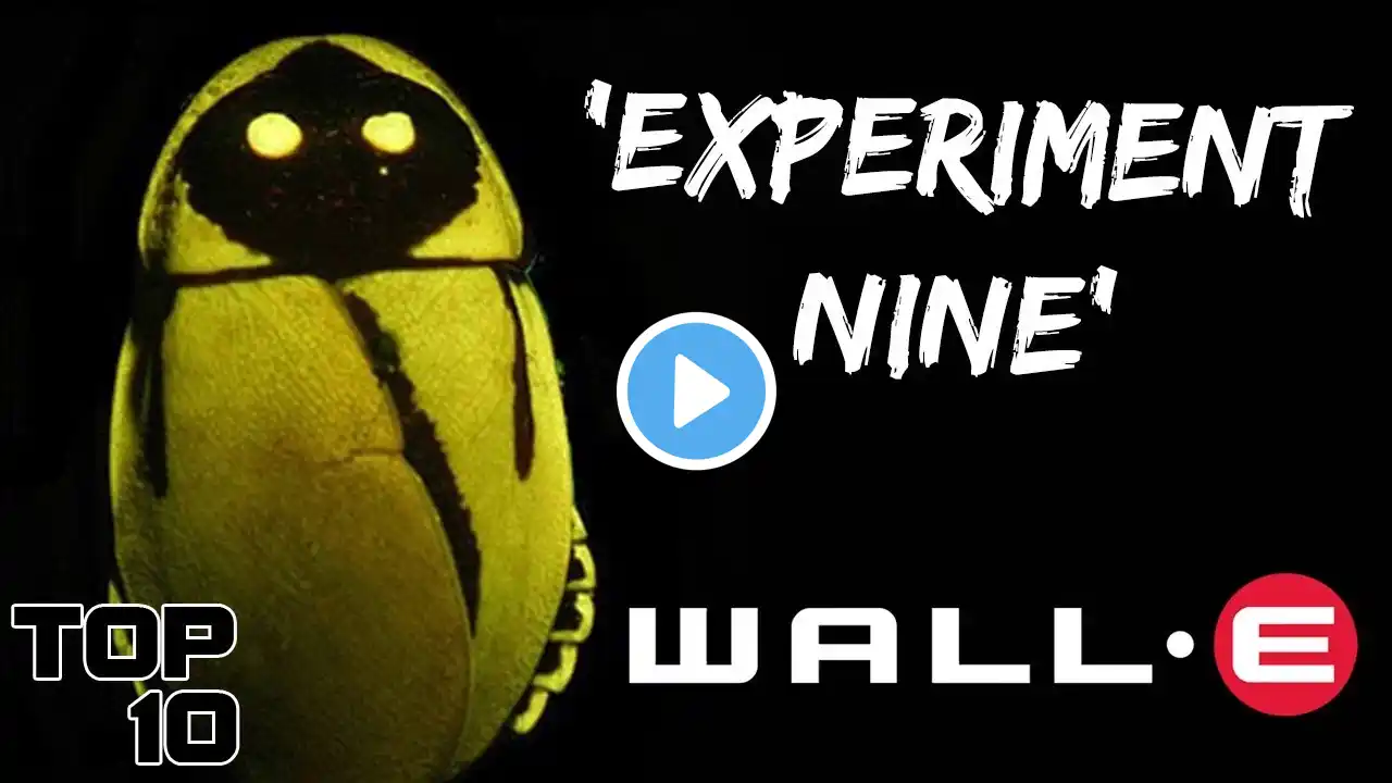 Top 10 Scary Wall-E Theories