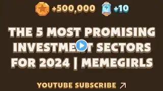 The 5 Most Promising Investment Sectors for 2024 | MemeGirls | MemeFi video code