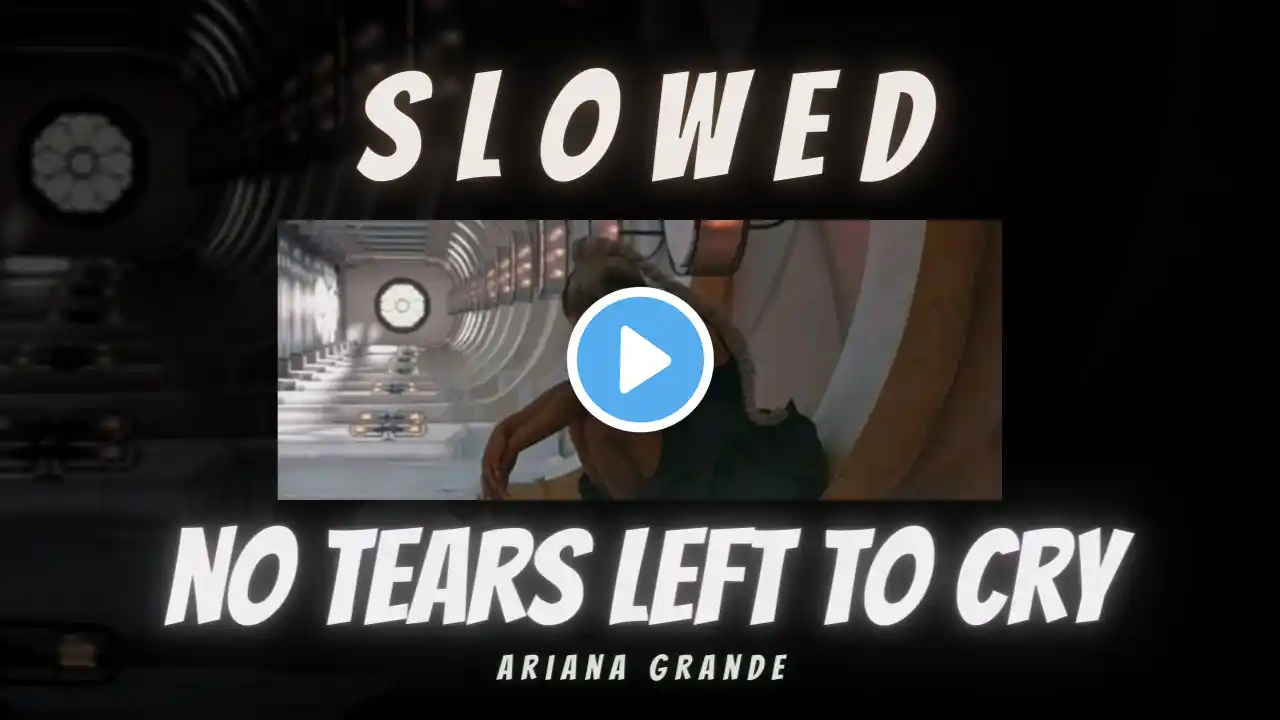 No tears left to cry (super slowed) Ariana Grande