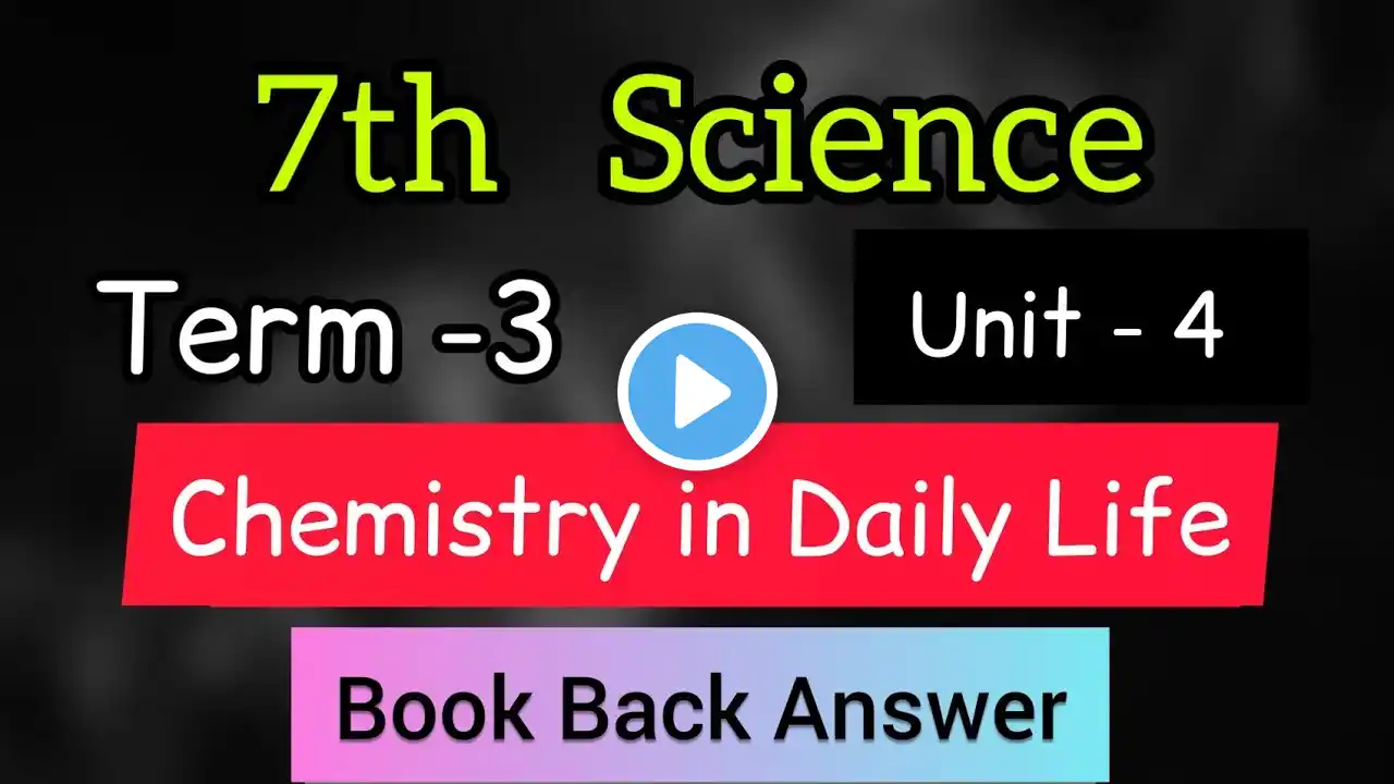 7th Science| Term 3  | Unit 4 | Chemistry in Daily Life | Book Back Answer | Learn The Science |