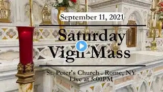 SATURDAY VIGIL MASS from ST PETERS CHURCH