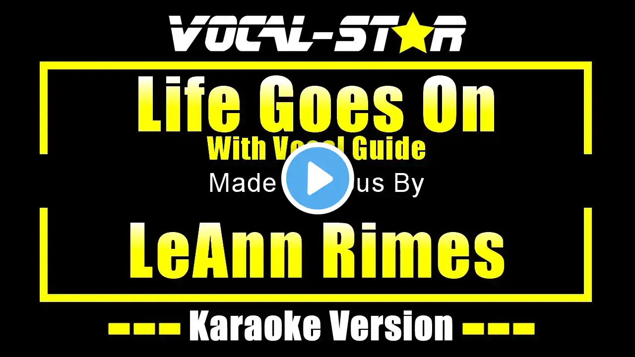 Life Goes On Karaoke | LeAnn Rimes Karaoke Version (With Vocal Guide)