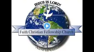 FAITH CHRISTIAN FELLOWSHIP CHURCH ALIVE IN CHRIST | LIVE IN WORSHIP | 11/20/2022