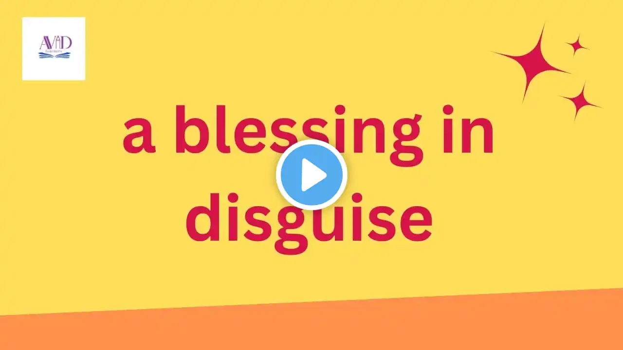 What does a blessing in disguise mean? A blessing in disguise examples. / عدو شود سبب خير به انگليسي