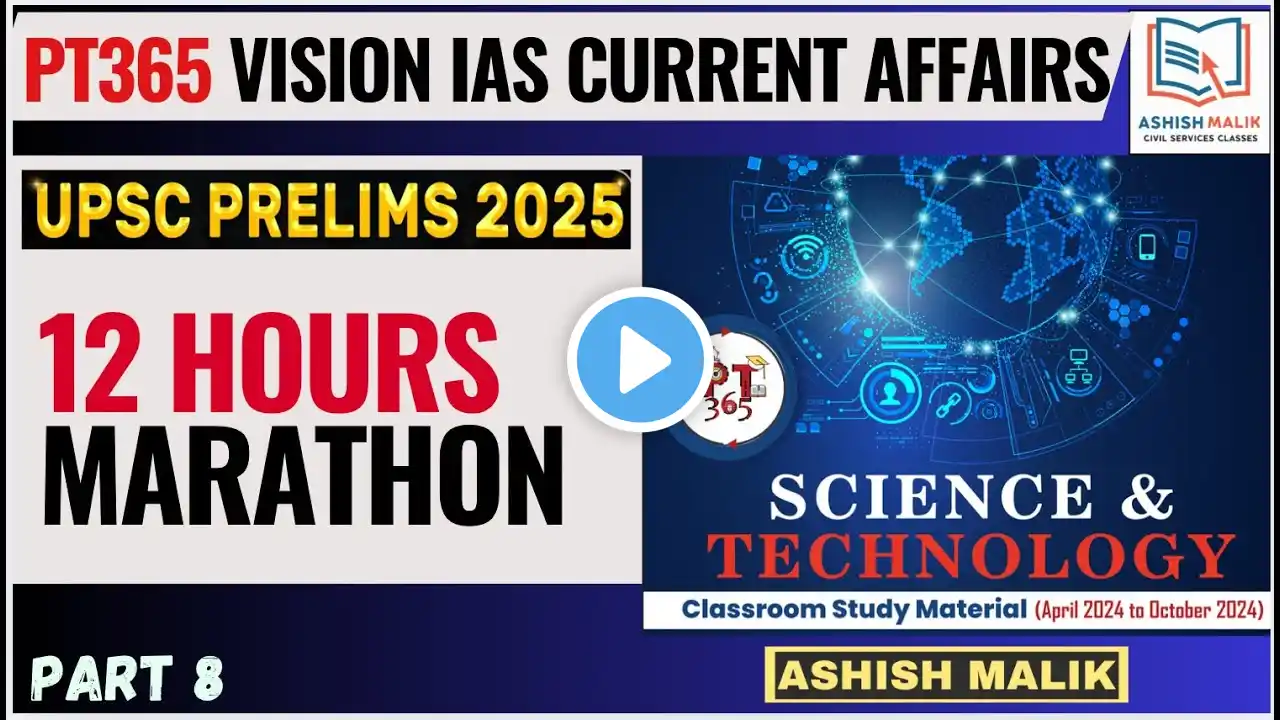 P-8 Science & Tech PT365 Vision IAS CURRENT AFFAIRS by Ashish Malik #upsc2025 #prelims2025 #pt365