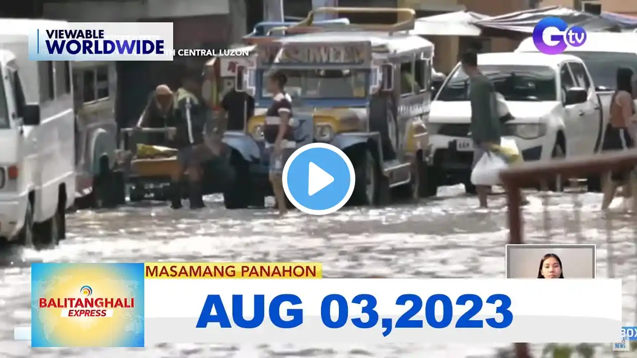 Balitanghali Express: August 3, 2023