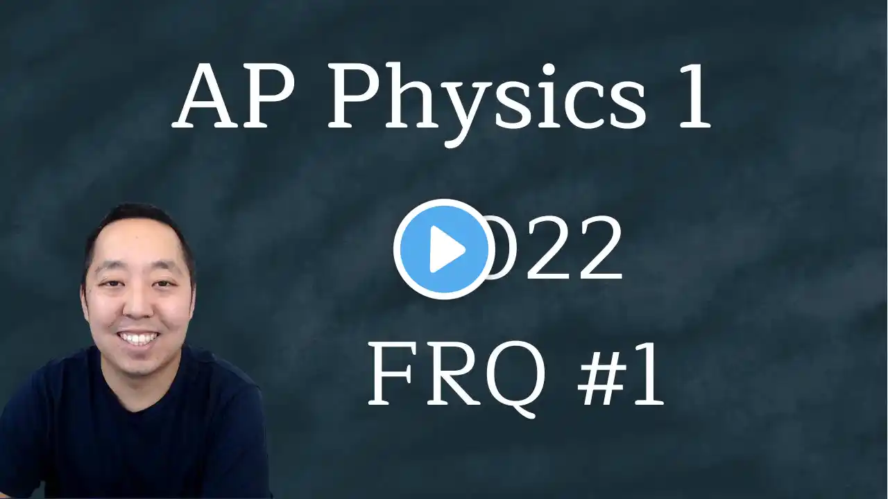 2022 AP Physics 1 Free Response #1