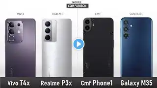 Galaxy M35 vs CMF Phone1 vs Vivo T4x vs Realme P3x vs