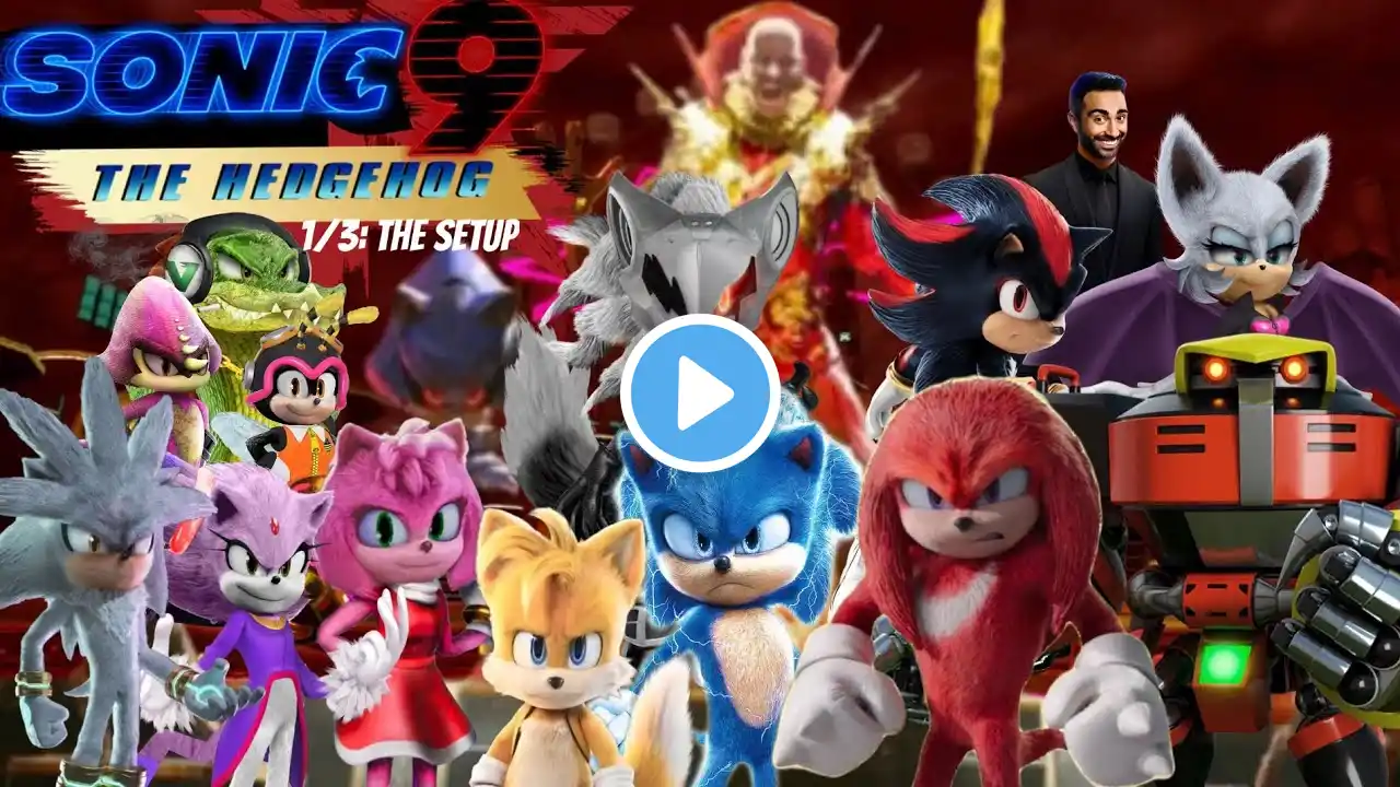 My Sonic Movie 9 Idea 1/3: The Setup