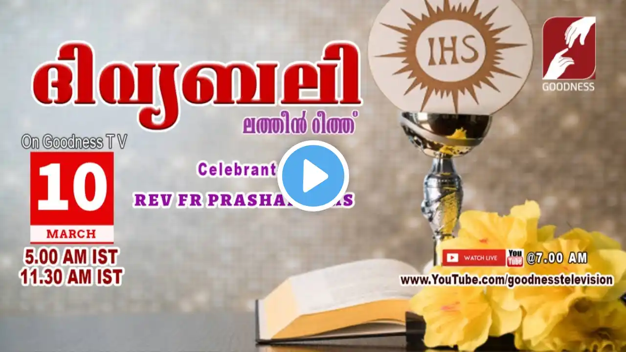 HOLY MASS|LATIN MASS| 10 MAR 2025 | REV FR PRASHANT IMS |MALAYALAM QURBANA|TODAY MASS|GOODNESS TV