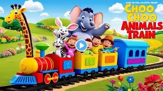 "🎶 Choo Choo Animal Train Song: A Fun & Catchy Nursery Rhyme Adventure for Kids! 🚂✨"