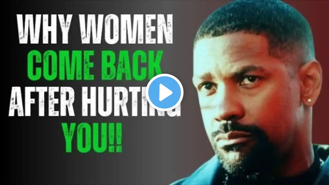 NEW!Why Women Come Back After Hurting You |Denzel Washington Motivation...