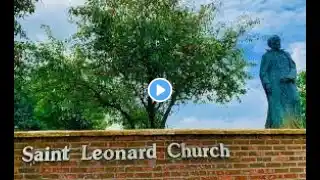 St. Leonard Sunday Morning Mass, 9:30 A.M., November 20, 2022