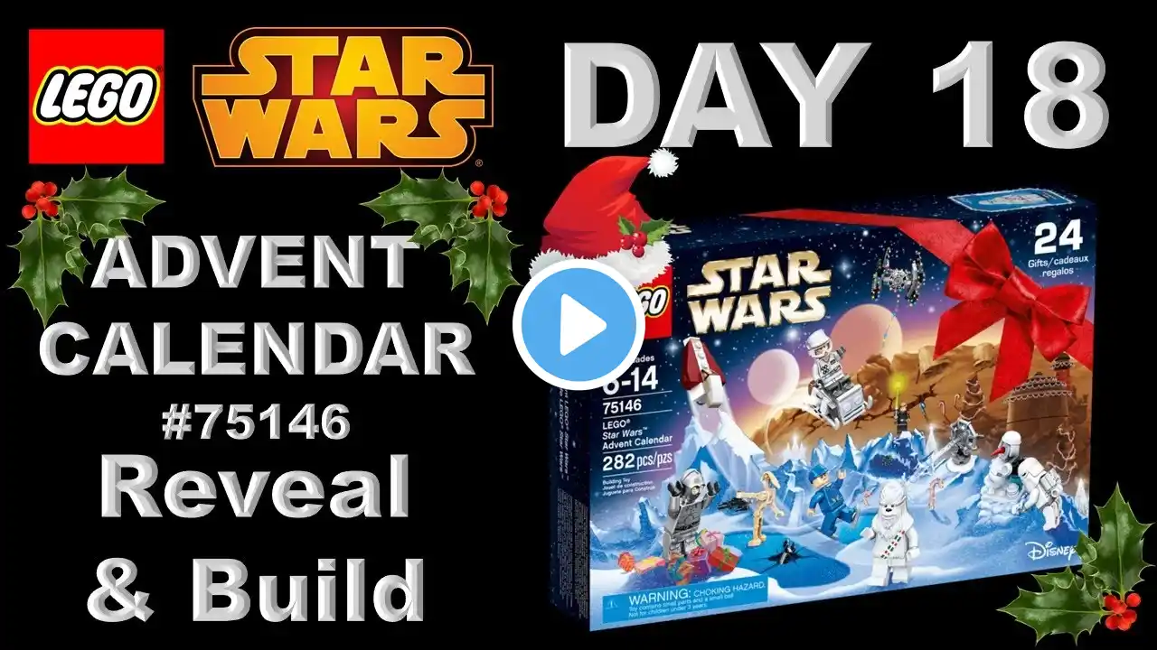 LEGO Star Wars - Advent Calendar #75146 - Day 18 - Reveal & Build