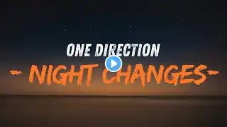 Night Changes ~One Direction