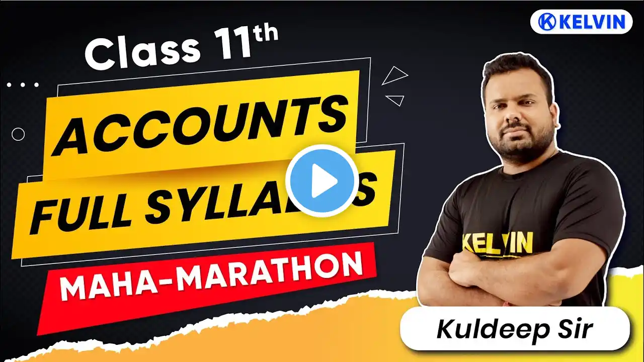 Class 11 - Accountancy Complete Syllabus Revision 2023 | Accounts Important Questions | KELVIN