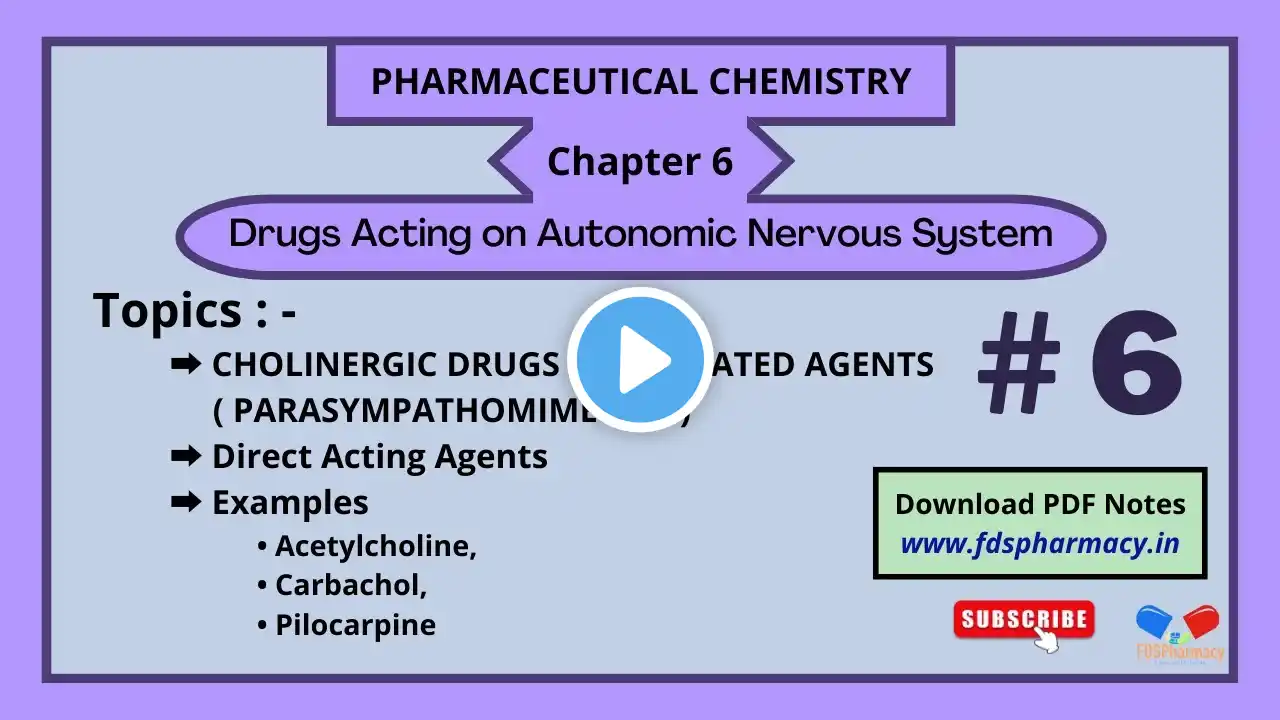 CHOLINERGIC DRUGS | CH 6 Drugs Acting on Autonomic Nervous System | Pharmaceutical Chemistry