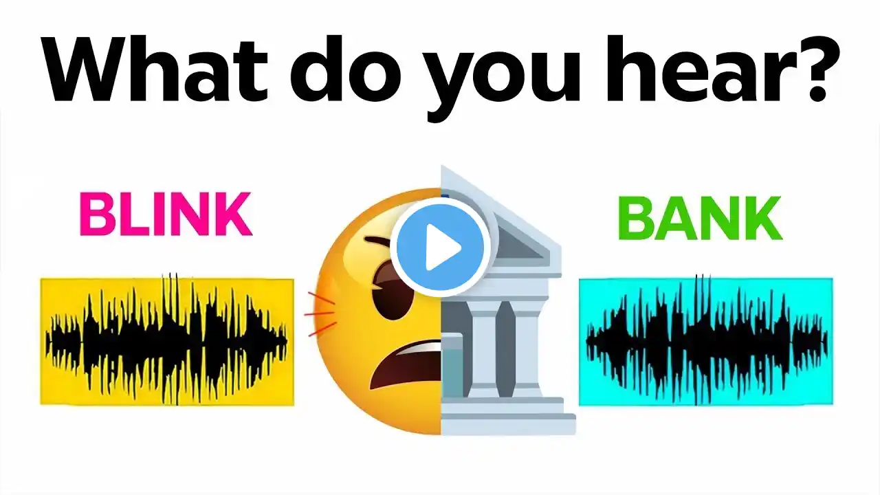 What do you hear? Blink or Bank?