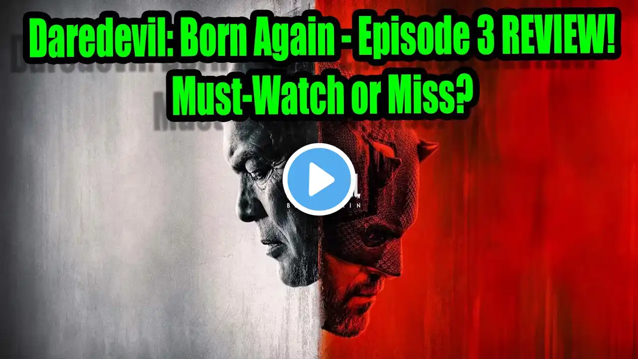 Daredevil Born Again Episode 3 Review & Breakdown LIVE!