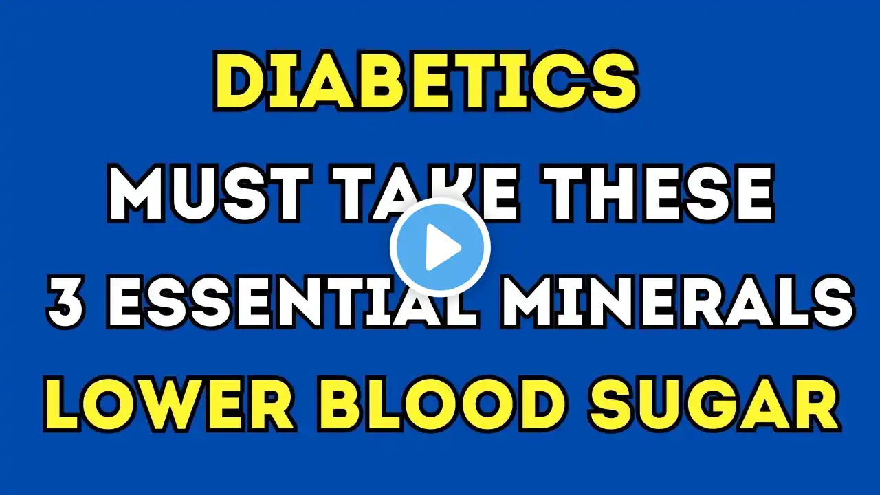 The Top 3 Essential Minerals for People with Diabetes (LOWER BLOOD SUGAR)