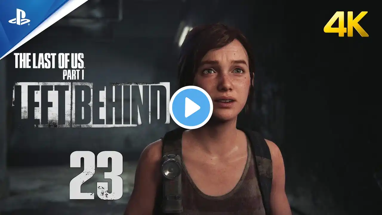 THE LAST OF US PARTE I LEFT BEHIND | GAMEPLAY ESPAÑOL | Capitulo 23