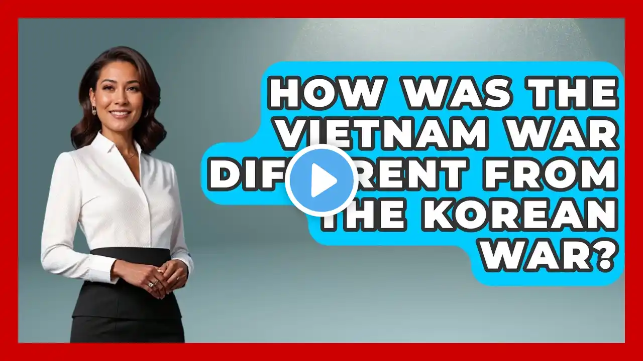 How Was The Vietnam War Different From The Korean War? - Exploring Southeast Asia