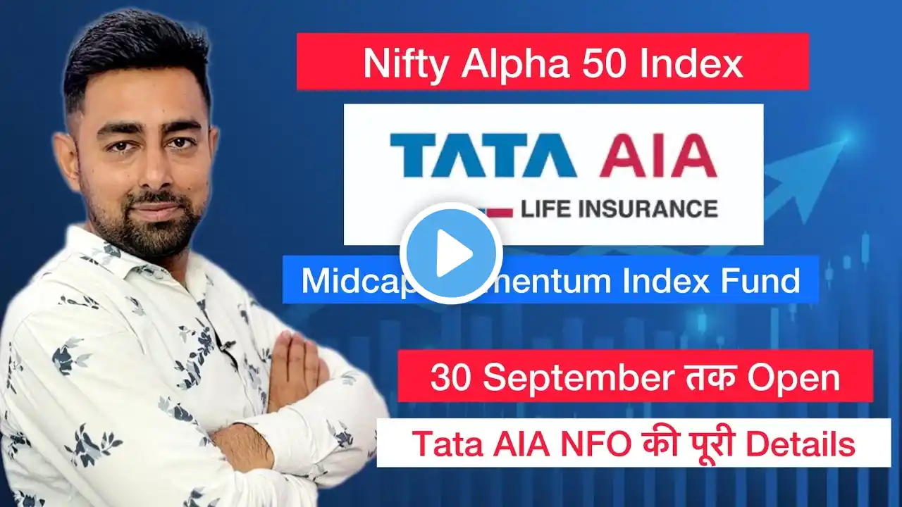 Tata AIA Life Midcap Fund | Nifty Alpha 50 Index Fund | Jayesh Khatri