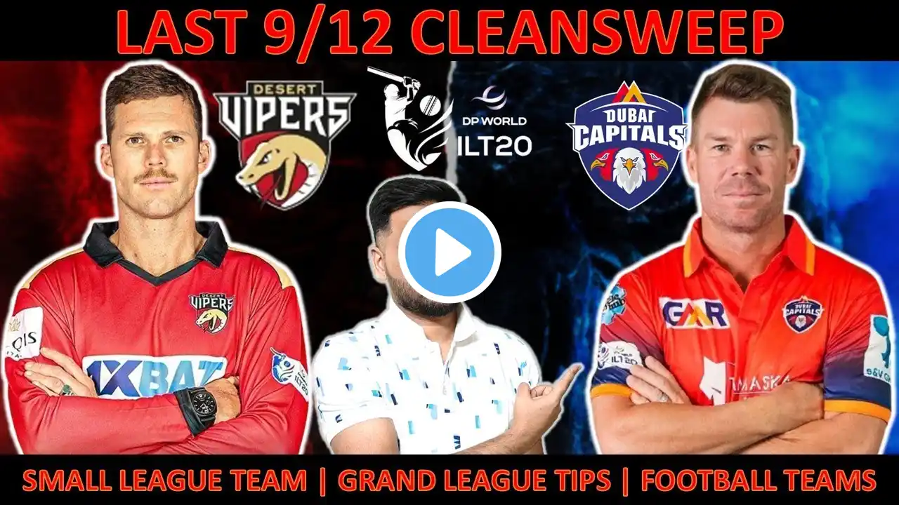 DV vs DC DREAM11 PREDICTION DREAM11 TEAM | DESERT VIPERS vs DUBAI CAPITALS | ILT20 | QUALIFIER 1