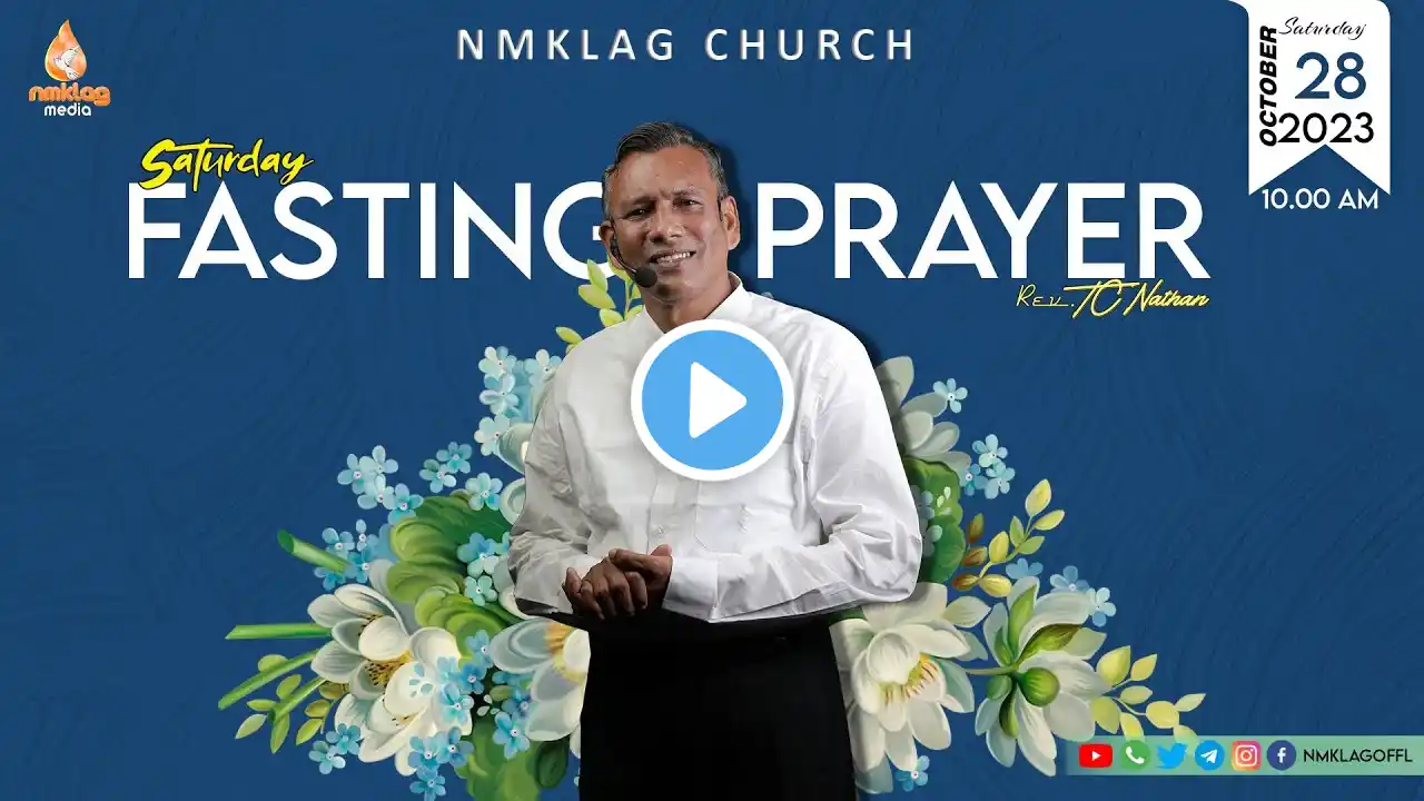 🔴Saturday Fasting Prayer | 28 OCTOBER 2023 | Rev. TC NATHAN | #nmklagmedia