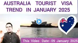 Tourist Visa Trend For Australia In January 2025 | Australia Visa Information | Apply Visa Australia