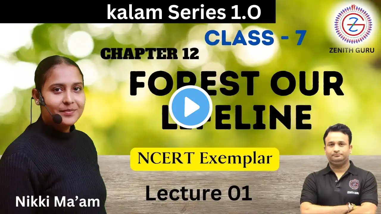 Forest Our Life Line | Class 7 | Science Exemplar Chapter 12 | By Nikki Ma'am