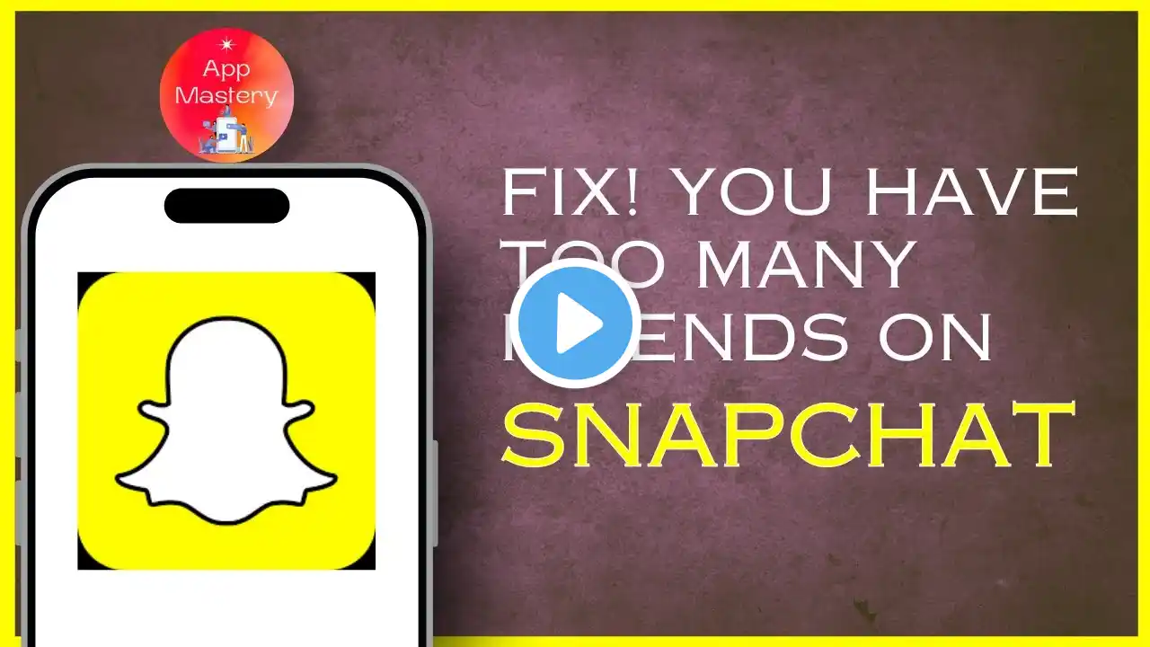 How To Fix You Have Too Many Friends On Snapchat 2024