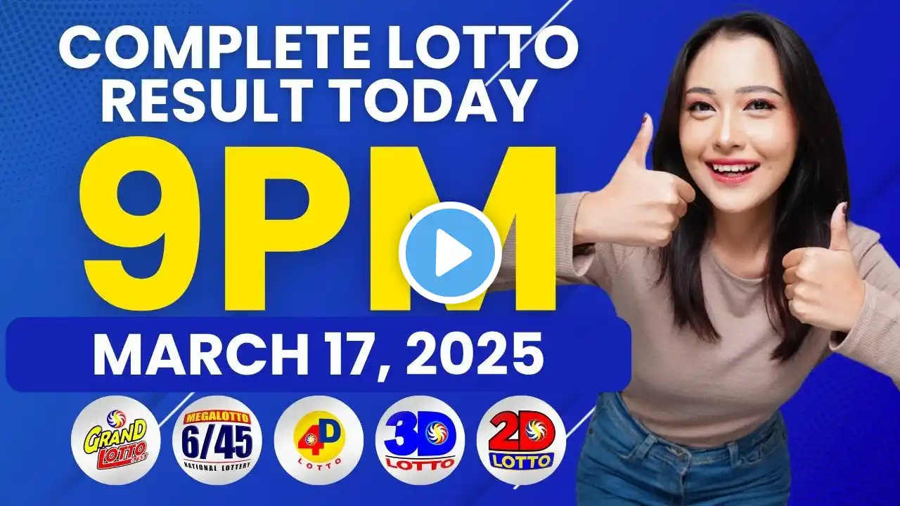 Lotto Result Today 9PM March 17, 2025 | Complete Lotto Result Today