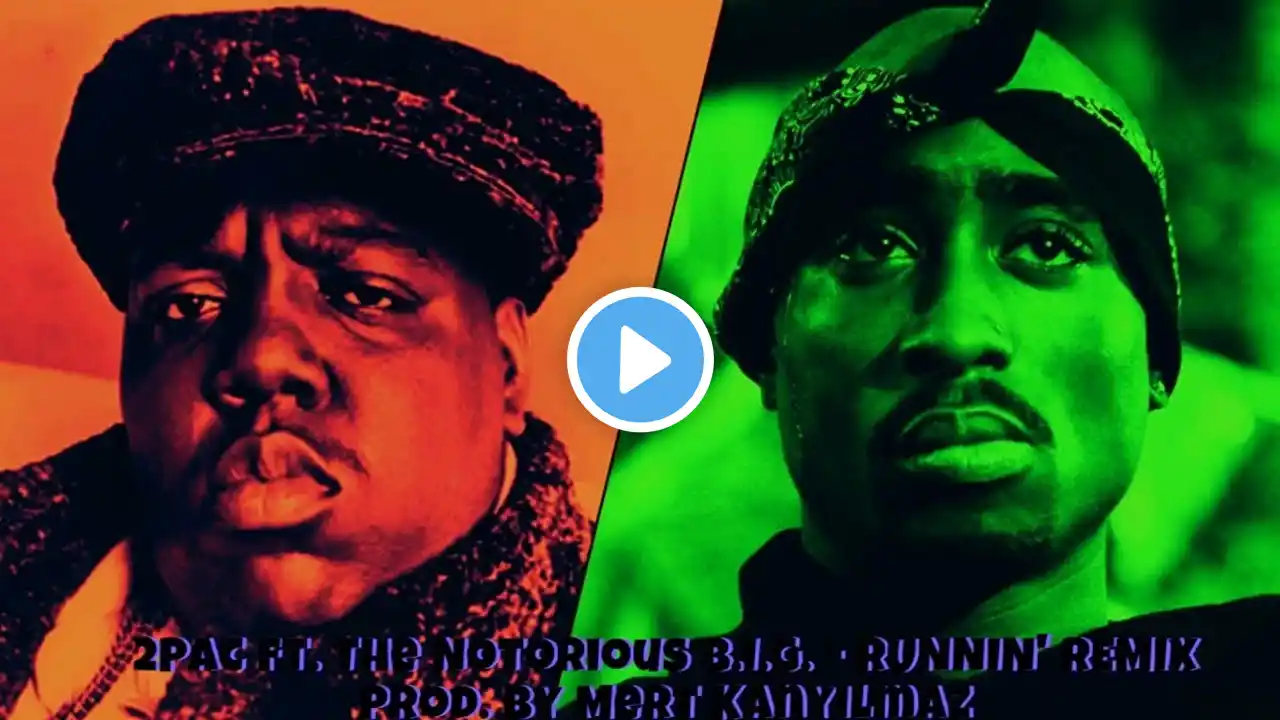 2Pac ft.The Notorious B.I.G. - Runnin'  Remix (Prod. by Mert Kanyılmaz)