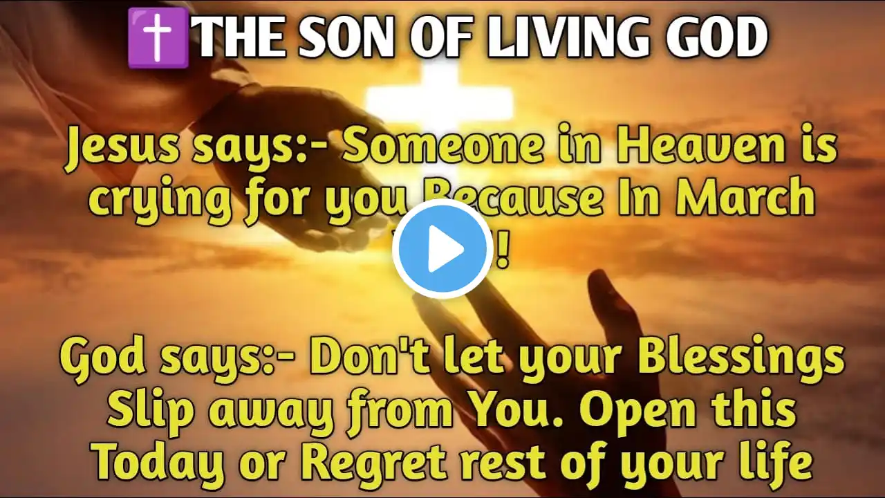 11:11โ๏ธJesus says:- Someone in Heaven is crying for you Because In March your Recieve |God message |
