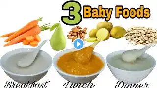 3 Baby foods |Weightgain Food For 6-12 month Babies | Oats Pears/ Carrot Broken Rice/Potato Sooji