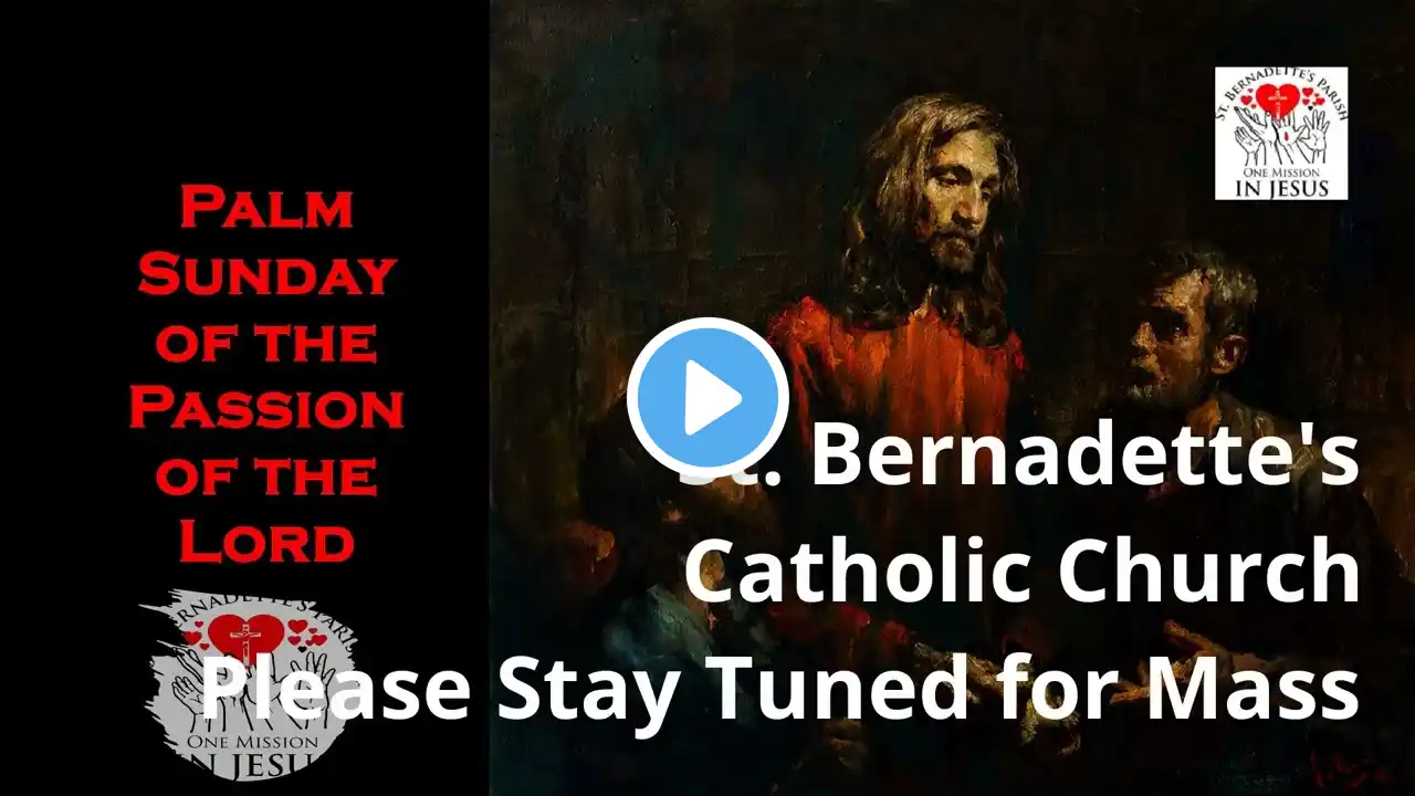 Palm Sunday of the Passion of the Lord Vigil Mass - March 23, 2024