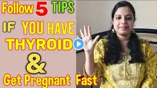 5 Tips to Get Pregnant Fast if you have Thyroid🥰Thyroid ke sath conceive karne ka 5 easy Tips❤️