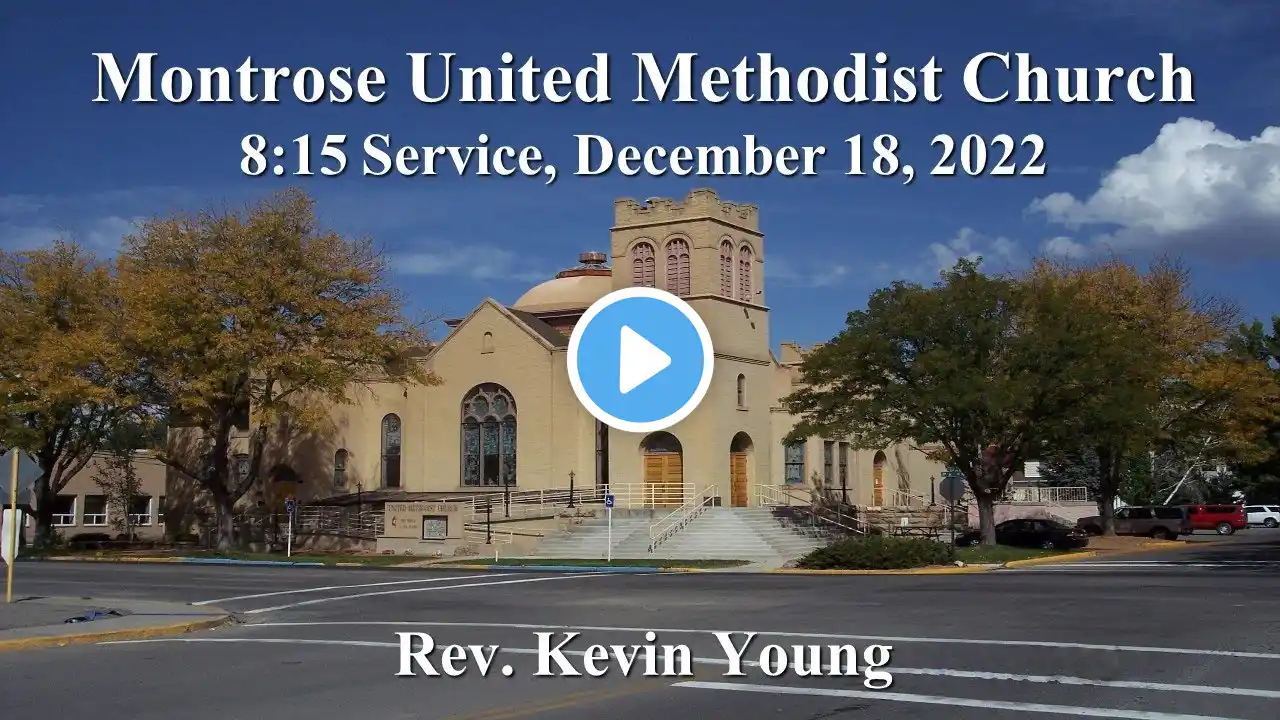 Montrose UMC 8:15 Service, December 18, 2022