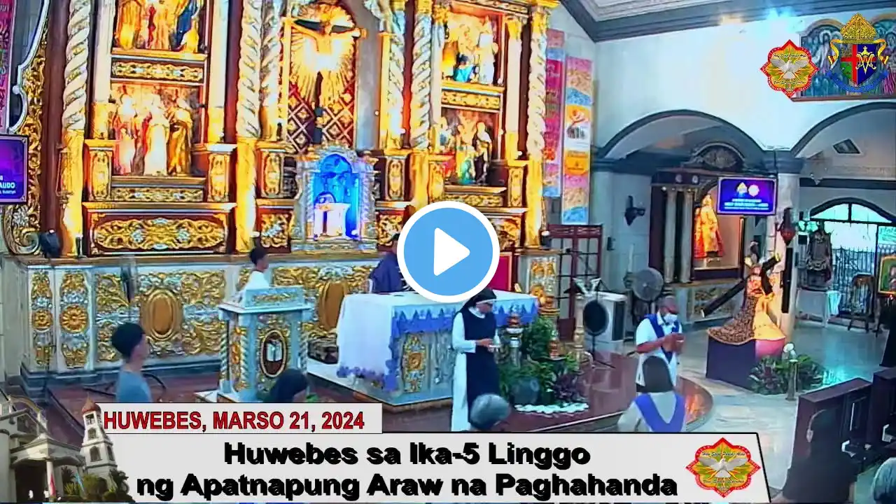 HUWEBES, MARSO 21, 2024 ( 6:30AM HOLY MASS )