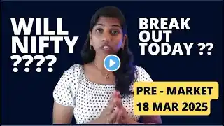 "100 Pts Gap UP?"  Pre Market Report, Analysis, Prediction, Nifty & Bank Nifty, 18 Mar 2025 Range