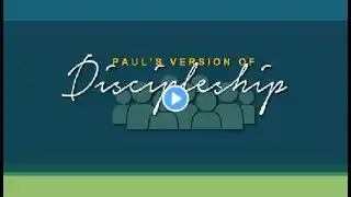 Pauls Version of Discipleship // Sunday 10:00 AM May 28 2022