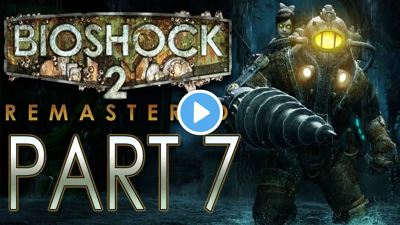 BioShock 2 (Remastered) - Let's Play - Part 7 - "Fontaine Futuristics" | DanQ8000